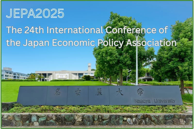 JEPA2025
The 24th International Conference of the Japan Economic Policy Association
